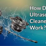 Do Ultrasonic Cleaners Need Cleaning Solution