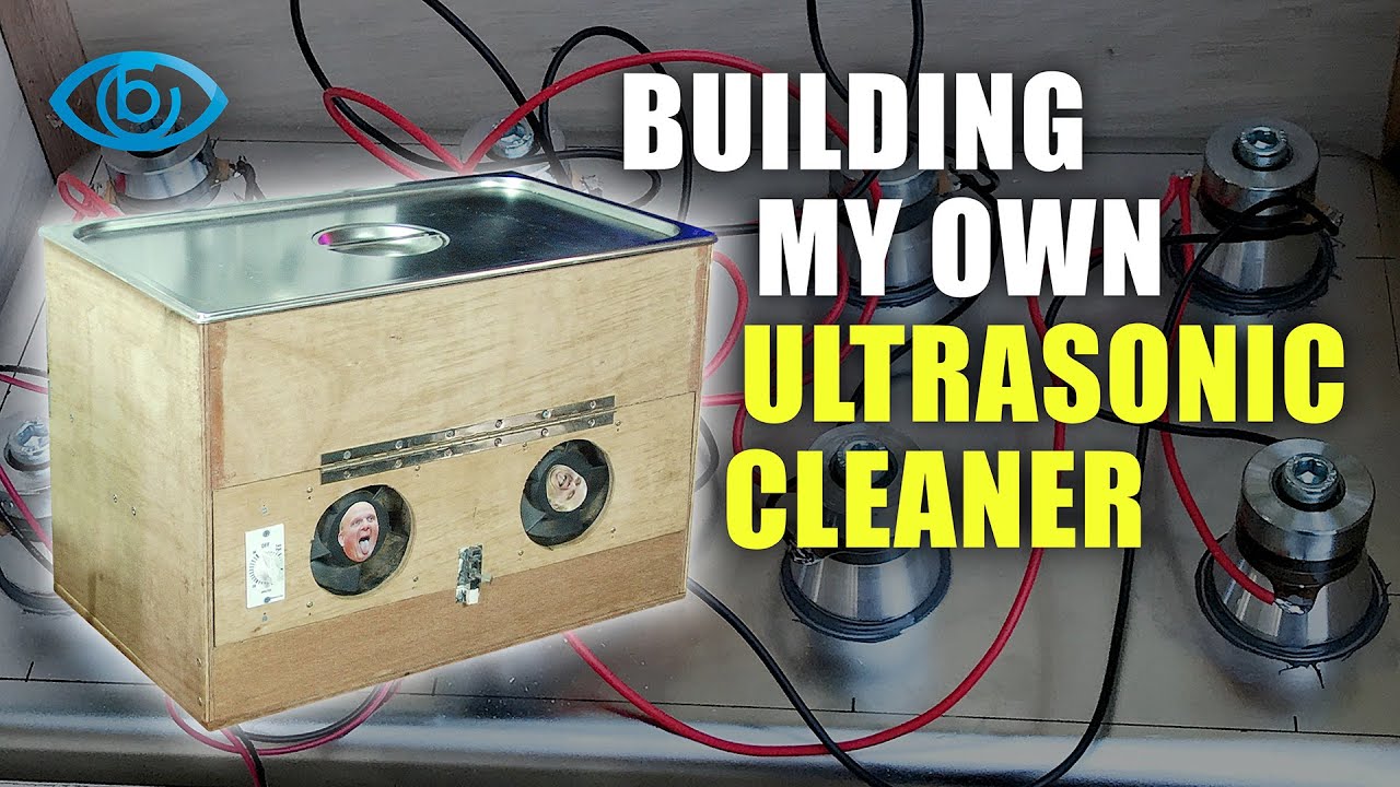 How to Build an Ultrasonic Cleaner